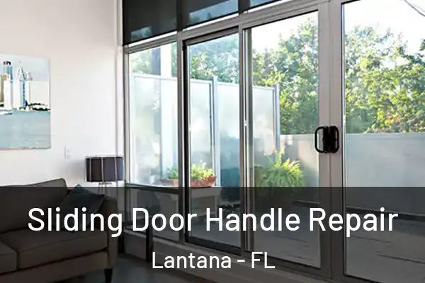  Sliding Door Handle Repair Lantana - FL